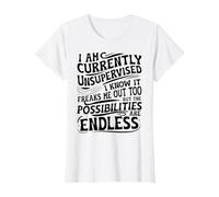 I Am Currently Unsupervised But Possibilities are Endless T-Shirt, Women, White, X-Large