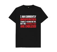 I Am Currently Unsupervised T-Shirt Funny Statement Tee, Funny Unsupervised T-Shirt - Out of Control Humor Graphic Tee - Novelty Statement Gift Black
