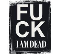 I Am Dead Now What?: End of Life Planner, My Final Wishes, Organizer to Provide Everything Your Family Needs to Know
