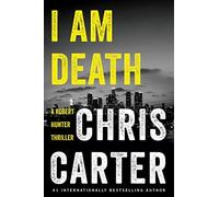 I Am Death (Robert Hunter Thrillers)
