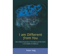 I am Different from You: How Children Experience Themselves: Written by Peter Selg, 2012 Edition, Publisher: SteinerBooks, Inc [Paperback]