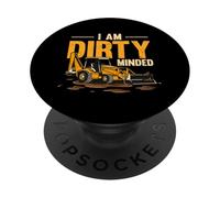 I Am Dirty Minded Backhoe Loader Construction Machinery PopSockets Adhesive PopGrip