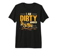 I Am Dirty Minded Backhoe Loader Construction Machinery Premium T-Shirt