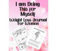 I am Doing This for Myself: Take Charge of Your Well-Being with I am Doing This for Myself Journal