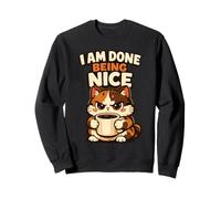 I Am Done Being Nice Angry Kawaii Cat Funny Coffee Sarcastic Sweatshirt