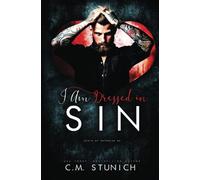 I Am Dressed in Sin: A Reverse Harem Age Gap Romance (Death By Daybreak Motorcycle Club)