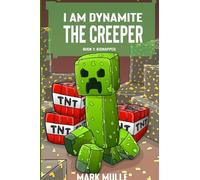 I Am Dynamite The Creeper Book 1: Kidnapped