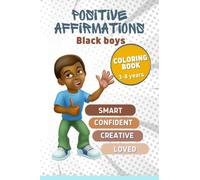 I Am: Empowering Affirmations | Coloring Book for Young Black Boys | African American Children's Books 3-8 years (Black Boy Books with Empowering ... coloring Books with Positive Affirmations