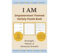 I AM Empowerment Themed Variety Puzzle Book for Adults: Over 450 Mixed Word Searches, Scrambles, Cryptograms for Strength, Peace & Personal Growth