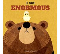 I Am Enormous: A Funny, Heartwarming Picture Book About Being Small in a Great Big World (Ages 4-8)