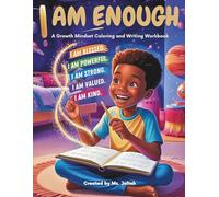 I AM ENOUGH: A Growth Mindset Coloring and Writing Workbook