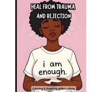 I am Enough: A Healing Coloring Book for Black Women: featuring Positive Affirmations, Calm, Serene and Peaceful Images promoting emotional restoration.
