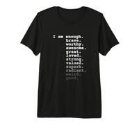 I am Enough. Brave. Worthy. Awesome. Great. Loved. Quote Premium T-Shirt
