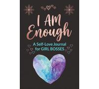 I Am Enough: Guided Daily Journal for Women: Cultivate Self-Worth, Gratitude, Inner Calm & Positive Thinking Habits