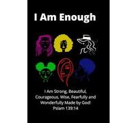 I Am Enough Journal: Celebrating the Masterpiece God Made You to Be