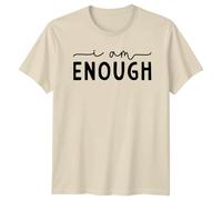 I Am Enough Positive Message Affirmation Mens T-Shirt Womens Tee Graphic Unisex Top Self-Love Mindful Gift Idea S