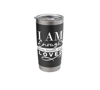 I Am Enough Strong Beautiful Kind Loved Stainless Steel Insulated Tumbler
