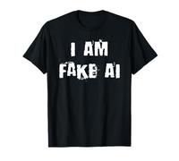 I Am Fake Ai T-Shirt