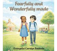 I Am Fearfully and Wonderfully Made