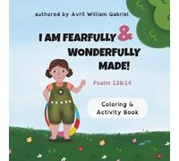 I Am Fearfully and Wonderfully Made (Psalm 139:14): Coloring & Activity Book