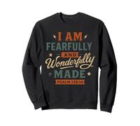 I Am Fearfully And Wonderfully Made Psalm 139 14 Verse Sweatshirt