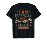 I Am Fearfully and Wonderfully Made Psalm 139 14 Verse T-Shirt