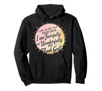 I am fearfully and wonderfully made. Pullover Hoodie