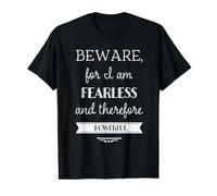 I Am Fearless and Therefore Powerful - Frankenstein Quote Value Graphic T-Shirt