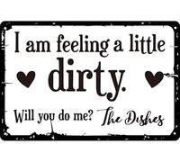 I Am Feeling A Little Dirty Will You Do Me Love Dishes Funny Kitchen Decor Sign For Decorative Kitchen Sign Funny Dish Sign New Home Gifts Wall Decor 12X16 Inch
