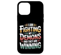 I Am Fighting My Demons And They Are Winning - Case for iPhone 12 mini