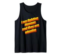 i am Fighting My Demons and They are Winning Funny Trendy Tank Top