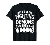 I Am Fighting My Demons and They are Winning |- Value Graphic T-Shirt