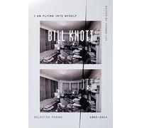 I Am Flying into Myself: Selected Poems, 1960-2014