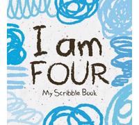 I Am Four, My Scribble Book: Birthday Gift for 4 Year Old Boys