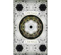 I AM Fractal · I AM Whole: A Journal for Reflection and Integration · Connect the Dots Within