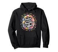 I Am Fueled By Happy Thoughts And Coffee Caffeine - Pullover Hoodie