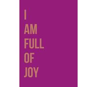 I Am Full of Joy Affirmation Journal Notebook: Pink, 200 pages (100 sheets), wide lined, 6x9