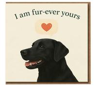 I Am Fur-Ever Yours - Cute Dog Love Card with Black Labrador Illustration, Punny Anniversary or Valentine's Day Greeting for Dog Lovers