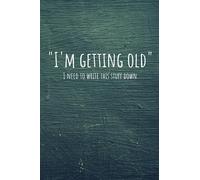 "I am getting old" | Notebook