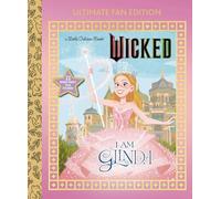 I Am Glinda: Ultimate Fan Edition (Universal Pictures Wicked): 22 Bonus Pages! Stickers! (Little Golden Book)