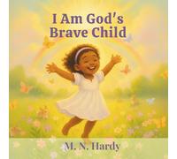 I Am God's Brave Child