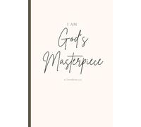 I Am God's Masterpiece: A 6x9 journal with 120 lined pages featuring Bible verses for inspiration and encouragement. Perfect for writing, notes, ... cover and a God-inspired message.