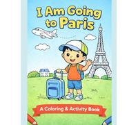 I am going to Paris: Children activity book (Children Travel books)