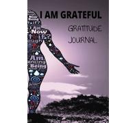 I AM GRATEFUL GRATITUDE JOURNAL: Quick Feel Good Writing Journal: Daily Journal Prompts, Women's Inspiration, Guided