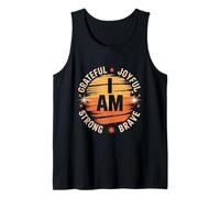I am Grateful Joyful Strong Brave | Positive Affirmation Tank Top