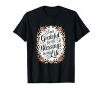 I am Greatful for The Blessings in My Life T-Shirt