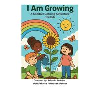 I Am Growing: A Mindset Coloring Adventure For Kids