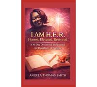 I Am H.E.R.: HONEST, ELEVATED, RESTORED