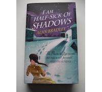 I Am Half-Sick of Shadows: A Flavia de Luce Mystery Book 4