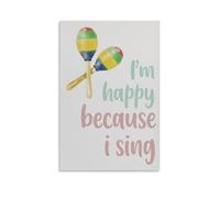 I Am Happy Because I Sing Music Quotes Poster Music Theory Educational Chart Poster 20x30inch(50x75cm)